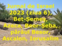 Jurnal de Israel 2023 (ziua 6), Bet-Șemeș, Azeca, Beer-Șeba, pârâul Besor, Ascalon, Ierusalim
