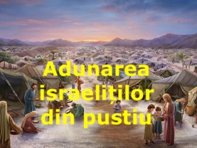 Adunarea israeliților din pustiu este o imagine a adunării (a celor scoși afară) de astăzi